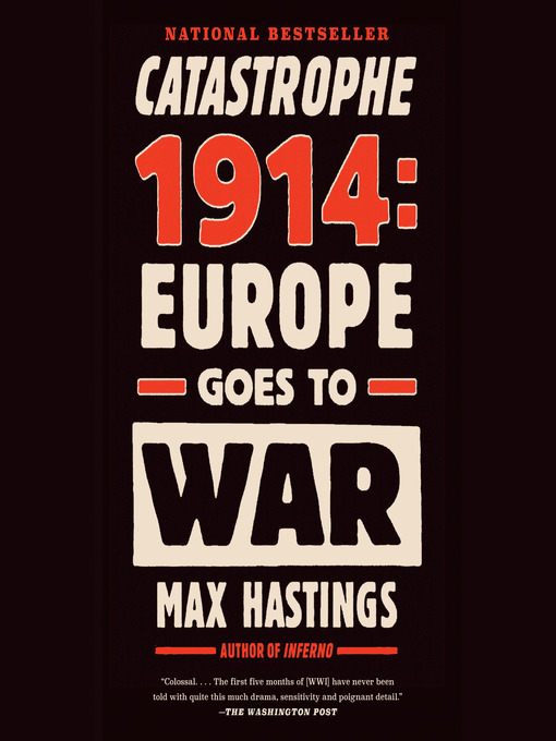 Title details for Catastrophe 1914 by Max Hastings - Wait list